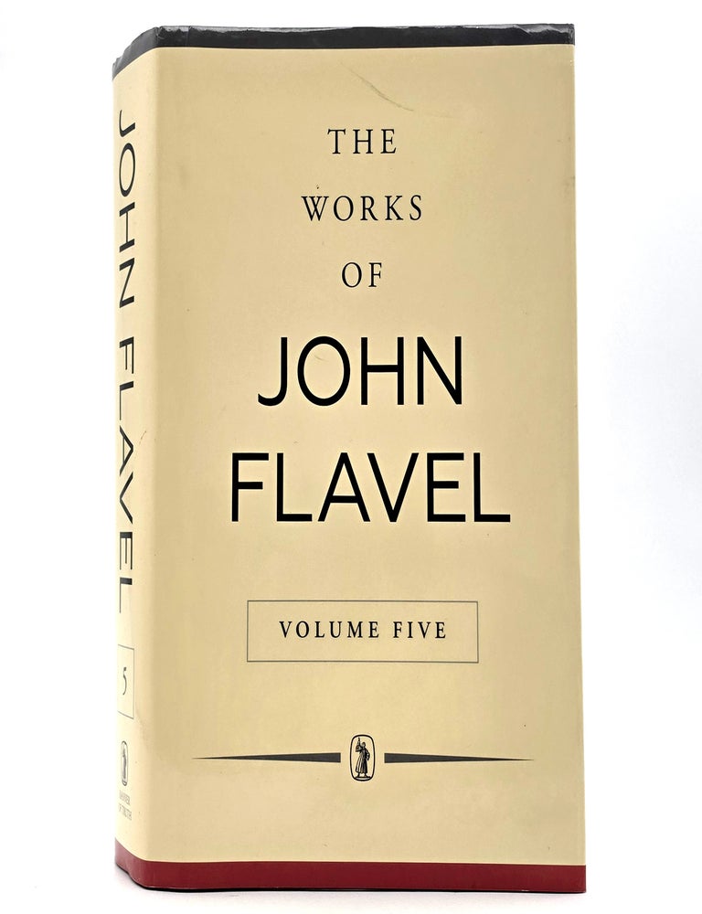 Item #2713 The Works of John Flavel (Volume Five). John Flavel.