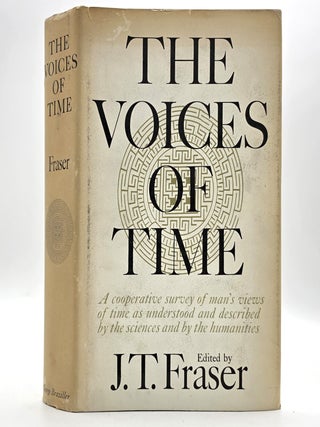 Item #2724 The Voices of Time. J. T. Fraser