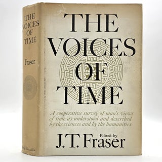 Item #2724 The Voices of Time. J. T. Fraser