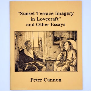 Item #306 "Sunset Terrace Imagery in Lovecraft" and other Essays. Peter Cannon, Steven J. Mariconda
