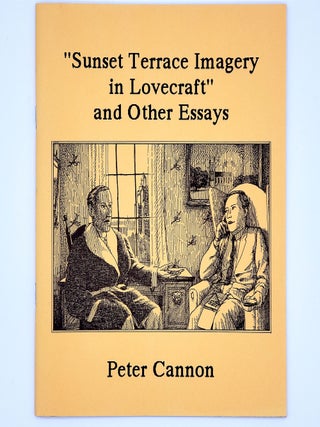 Item #307 "Sunset Terrace Imagery in Lovecraft" and other Essays. Peter Cannon, Steven J. Mariconda