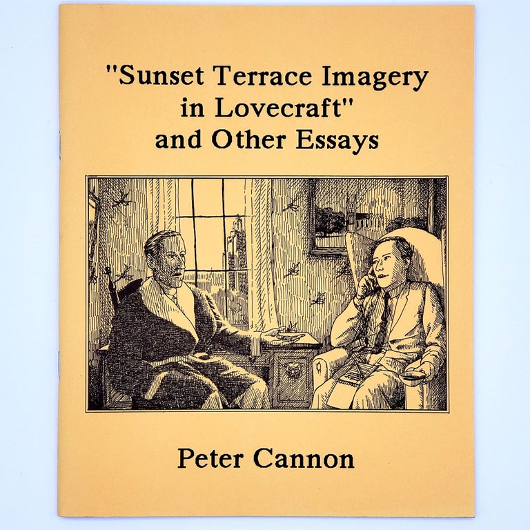 Item #307 "Sunset Terrace Imagery in Lovecraft" and other Essays. Peter Cannon, Steven J. Mariconda.