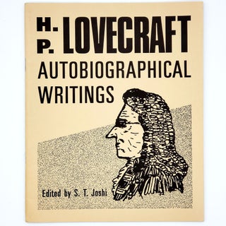 Item #309 Autobiographical Writings. H. P. Lovecraft, S. T. Joshi