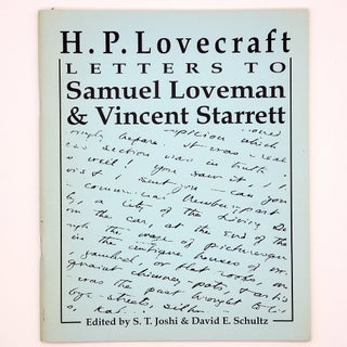 Item #334 Letters to Samuel Loveman and Vincent Starrett. S. T. Joshi, David E. Schultz