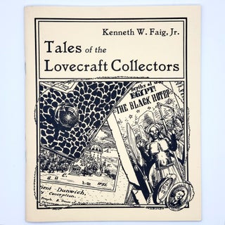 Item #335 Tales of the Lovecraft Collectors. Kenneth W. Faig Jr