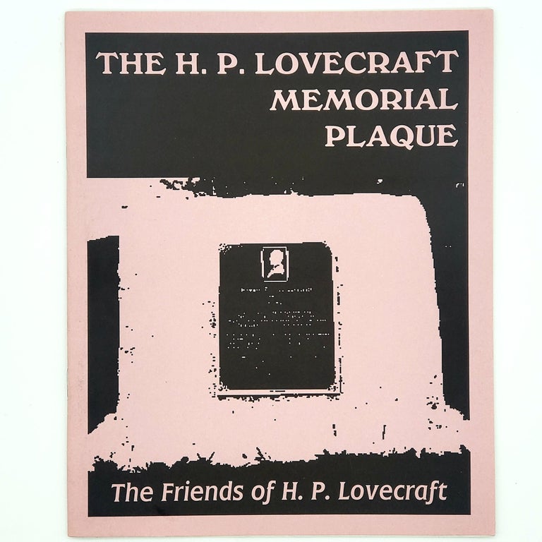 Item #345 The H. P. Lovecraft Memorial Plaque. Friends of H. P. Lovecraft, Jon Cooke S. T. Joshi, Merrily Taylor, Nancy Derrig, Will Murray, Marc A. Michaud.