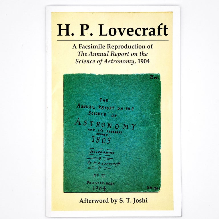 Item #408 A Facsimile Reproduction of The Annual Report on the Science of Astronomy, 1904. H. P. Lovecraft.