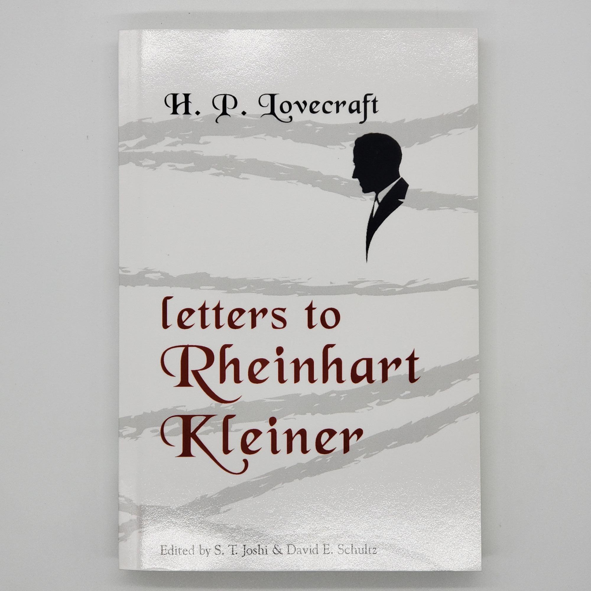 Letters to Rheinhart Kleiner | S. T. Joshi, David E. Schultz