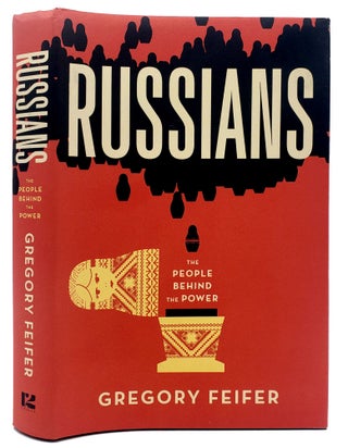 Item #495 Russians: The People Behind the Power. Gregory Feifer