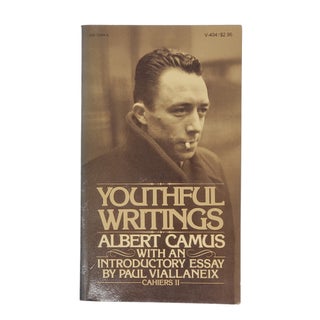 Item #503 Youthful Writings [Cahiers II]. Albert Camus