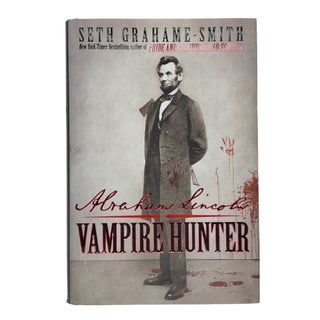 Item #516 Abraham Lincoln: Vampire Hunter. Seth Grahame-Smith
