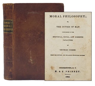 Item #558 Moral Philosophy: or, The Duties of Man Considered in his Individual, Social, and...