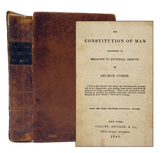 Item #559 The Constitution of Man Considered in Relation to External Objects. George Combe