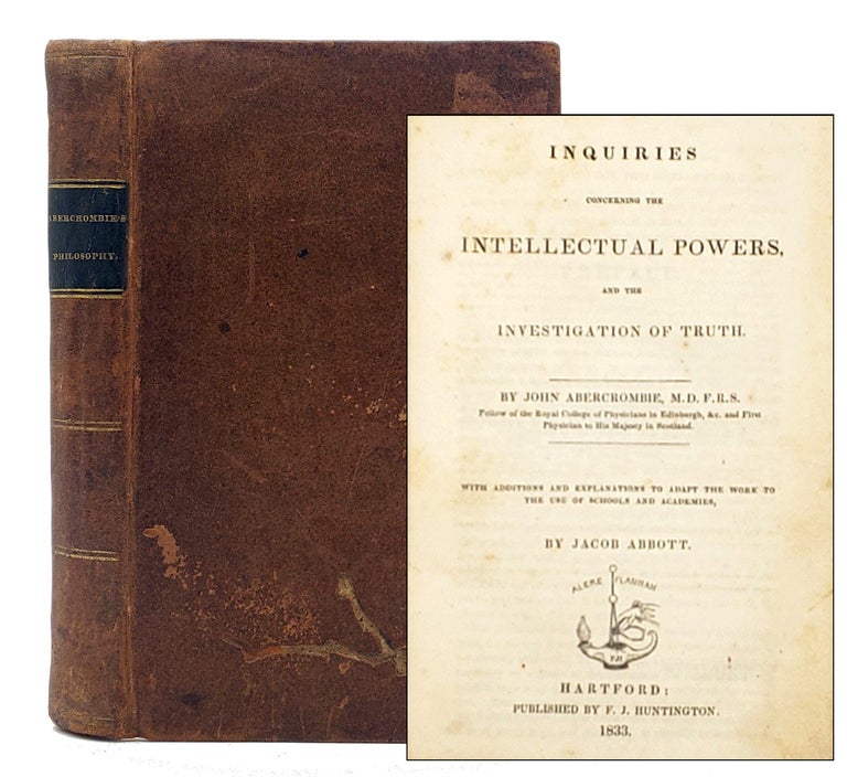 Item #569 Inquiries Concerning the Intellectual Powers, and the investigation of truth. John Abercrombie, Jacob Abbott.