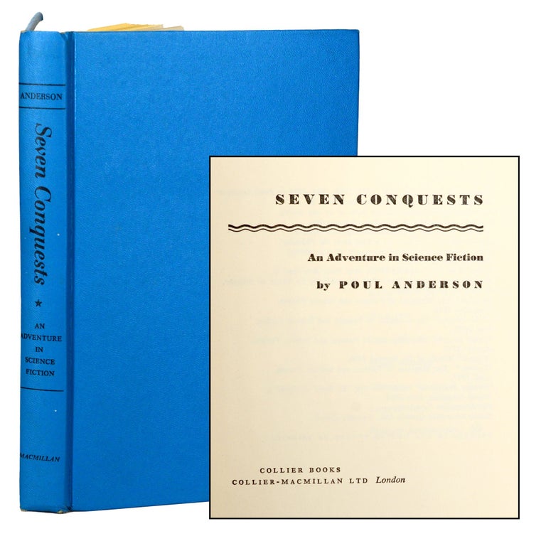 Item #599 Seven Conquests: An Adventure in Science Fiction. Poul Anderson.