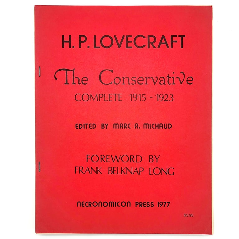 Item #614 The Conservative, Complete 1915-1923. H. P. Lovecraft, Marc A. Michaud.
