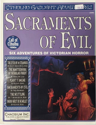 Item #616 Call of Cthulhu: Sacraments of Evil (Chaosium 2345). Scott David Aniolowski, Kevin A....