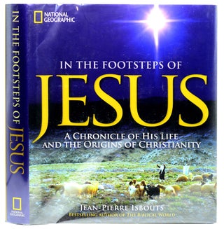 Item #637 In the Footsteps of Jesus, 2nd Edition: A Chronicle of His Life and the Origins of...