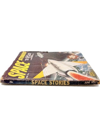 Space Stories, Vol. 2, No. 2. (June 1953) featuring The Dark Side of the Moon; The Cyanided Man; Affair of State; The Enemy, Time; Red Alert; Space Station; and Science Bulletins