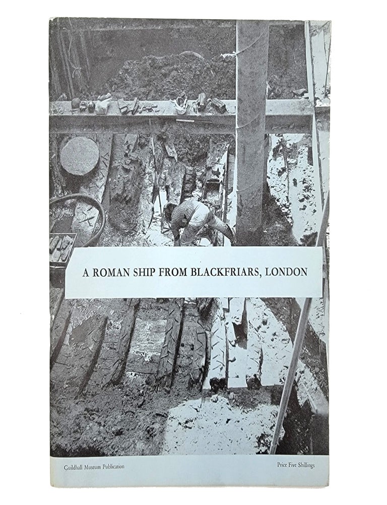 Item #779 A Roman Ship from Blackfriars, London. Peter R. V. Marsden.