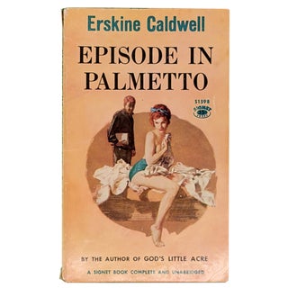 Item #790 Episode in Palmetto. Erskine Caldwell