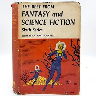 Item #810 The Best from Fantasy and Science Fiction, Sixth Series. Anthony Boucher