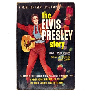 Item #827 The Elvis Presley Story. Clark Gregory, Dick Clark