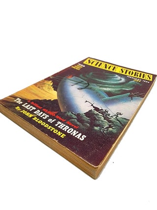 Science Stories (Issue 3) February 1954: Last Days of Thronas, The Technical Swain, A Stitch in Time, The Treason of Joe Gates, and Sure Thing.
