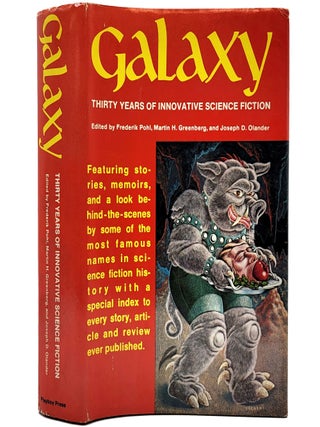 Item #956 Galaxy: Thirty Years of Innovative Science Fiction. Frederick Pohl, Martin H....